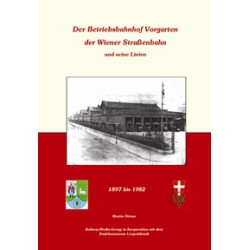 AKTION - Der Betriebsbahnhof Vorgarten der Wiener Straßenbahnen und seine Linien AKTION - Der Betriebsbahnhof Vorgarten der Wiener Straßenbahnen und seine Linien