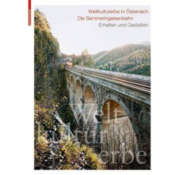 AKTION - Weltkulturerbe in Österreich - Die Semmeringeisenbahn