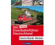 AKTION - Der neue Eisenbahnführer Deutschland - Deutschlands Westen